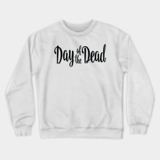 Day of the Dead Crewneck Sweatshirt